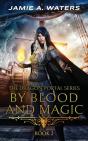 By Blood And Magic - Preview