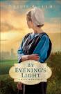 By Evening'S Light (Amish Memories Book #3) - Preview