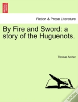 Capa do artigo By Fire And Sword: A Story Of The Huguen
