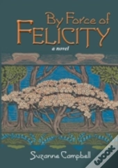 By Force Of Felicity
