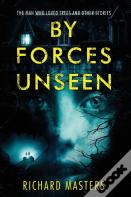 By Forces Unseen
