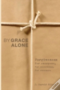 Capa do artigo By Grace Alone: Forgiveness For Everyone, For Everything, For Evermore