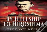 By Hellship To Hiroshima