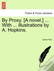 Capa do artigo By Proxy. (A Novel.) ... With ... Illust