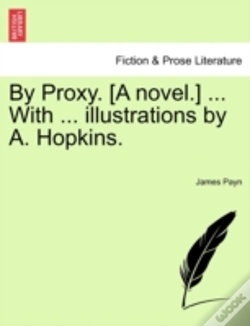 Capa do artigo By Proxy. (A Novel.) ... With ... Illust