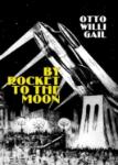 By Rocket To The Moon