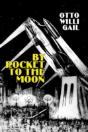By Rocket To The Moon - Preview