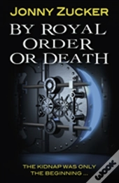 By Royal Order Or Death