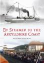 By Steamer To The Argyllshire Coast - Preview
