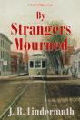 By Strangers Mourned - Preview