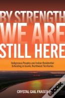 By Strength, We Are Still Here
