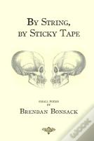 By String, By Sticky Tape