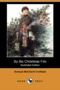 By The Christmas Fire (Illustrated Edition) (Dodo Press) - Preview