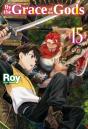 By The Grace Of The Gods: Volume 15 (Light Novel) - Preview