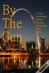 By The Gun