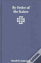 By The Order Of The Kaiser