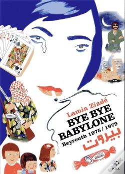 Capa do artigo Bye Bye Babylone : Beyrouth 1975/1979