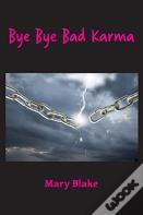 Bye Bye Bad Karma
