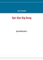 Bye-Bye Big Bang - Preview