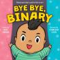 Bye Bye Binary - Preview