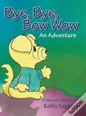 Bye, Bye, Bow Wow