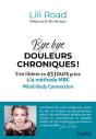 Bye Bye Douleurs Chroniques ! S'En Libérer En 45 Jours Grâce À La Méthode Mbc - Preview