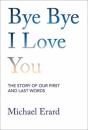 Bye Bye I Love You - Preview