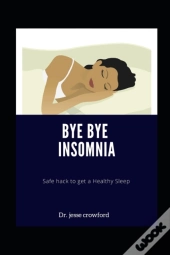 Bye Bye Insomnia