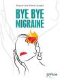 Bye Bye Migraine - Preview