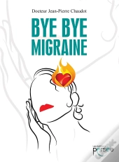 Bye Bye Migraine