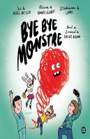 Bye Bye, Monstre