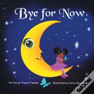 Bye For Now