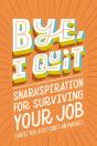 Bye, I Quit - Preview