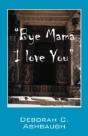 Bye Mama I Love You - Preview