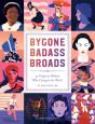 Bygone Badass Broads - Preview