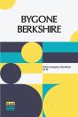 Bygone Berkshire - Preview