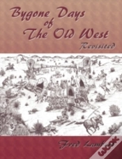 Capa do artigo Bygone Days Of The Old West, Revisited
