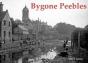 Bygone Peebles - Preview
