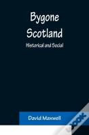 Bygone Scotland
