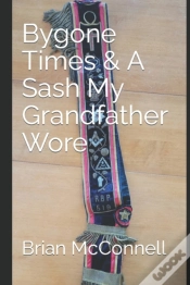 Capa do artigo Bygone Times & A Sash My Grandfather Wore