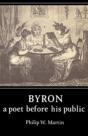 Byron: A Poet Before His Public - Preview