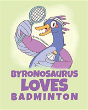 Byronosaurus Loves Badminton - Preview