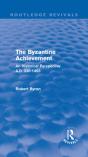 Byzantine Achievement (Routledge Revivals) - Preview