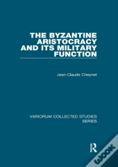 Byzantine Aristocracy And Its Military Function