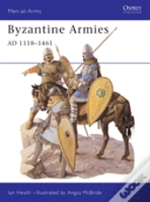 Byzantine Armies Ad 1118â€“1461