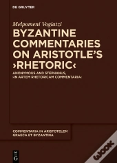 Byzantine Commentaries On Aristotle'S Rhetoric