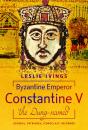 Byzantine Emperor Constantine V, 'The Dung-Named' - Preview