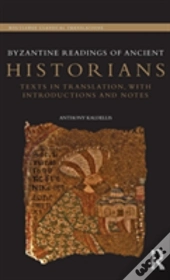 Byzantine Readings Of Ancient Historians