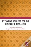 Byzantine Sources For The Crusades, 1095-1204