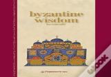 Byzantine Wisdom